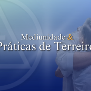 Mediunidade e Práticas de Terreiro – Aulas Teóricas - Turma 2026